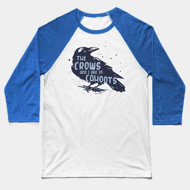 Crow Friend T-Shirt, Corvid Tee, Gifts for Bird Lovers, Crows and Ravens, Birdwatching Gift Baseball T-Shirt by CreativeSalek